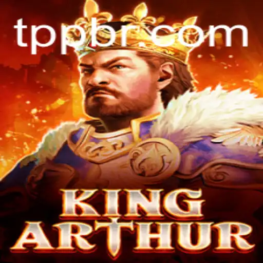 Descubra o Fascinante Mundo do Jogo KingArthur com TPP.BET