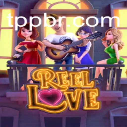 Descubra o Jogo ReelLove e a Parceria com TPP.BET